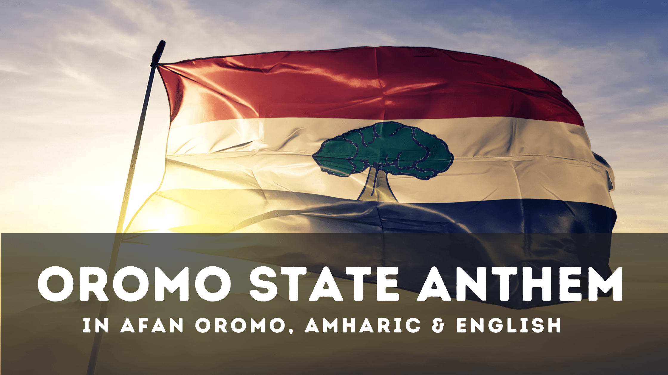 Oromo State Anthem