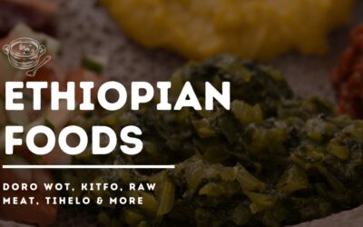 Ethiopian Food | Doro wot, Kitfo, Raw meat, Tihelo & More