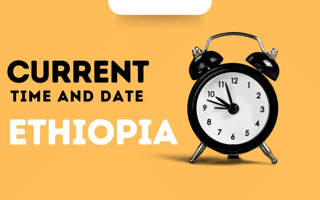 Time and Date in Addis Ababa, Ethiopia