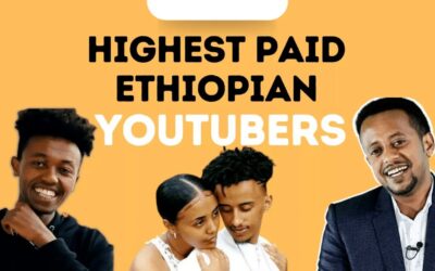 15 Highest Paid Youtubers in Ethiopia (2022 Update)