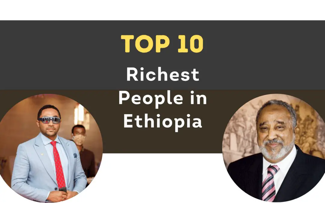 richest people in Ethiopia Archives Typical Ethiopian