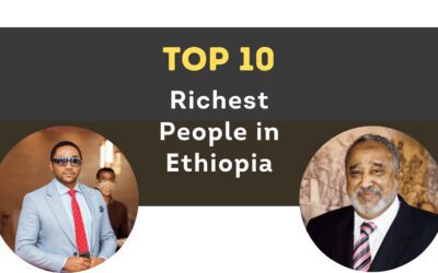 Top 10 Richest People in Ethiopia