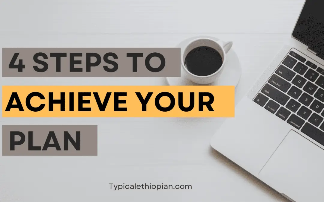 4 Steps To Achieve Your New Year’s Plan