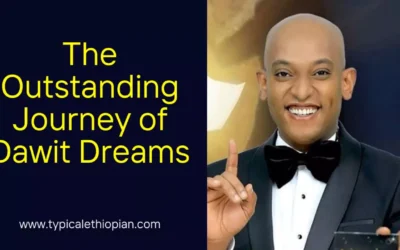 The Outstanding Journey of Dawit Dreams | Childhood, Life Journey, Life Style & Best Motivational Videos