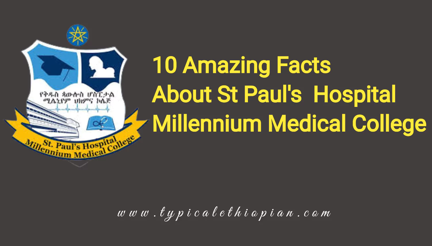 Facts about St. Paul’s Millennium Medical College