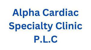 Alpha Cardiac Specialty Clinic Vacancy Announcement